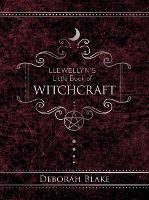 Book Cover for Llewellyn's Little Book of Witchcraft by Deborah Blake