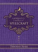 Book Cover for Llewellyn's Little Book of Spellcraft by Deborah Blake