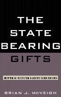 Book Cover for The State Bearing Gifts by Brian J. McVeigh