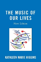 Book Cover for The Music of Our Lives by Kathleen Marie Higgins