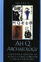 Book Cover for Ah Q Archaeology by Paul B. Foster