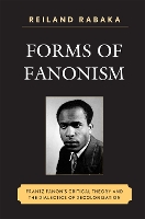 Book Cover for Forms of Fanonism by Reiland Rabaka