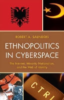 Book Cover for Ethnopolitics in Cyberspace by Robert A. Saunders