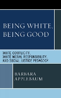 Book Cover for Being White, Being Good by Barbara Applebaum