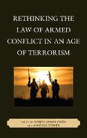 Book Cover for Rethinking the Law of Armed Conflict in an Age of Terrorism by Christopher Ford