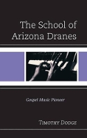 Book Cover for The School of Arizona Dranes by Timothy Dodge