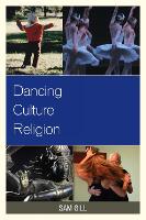 Book Cover for Dancing Culture Religion by Sam Gill