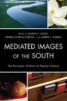 Book Cover for Mediated Images of the South by Wendy Atkins-Sayre