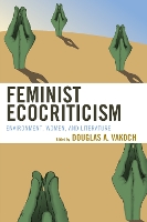 Book Cover for Feminist Ecocriticism by Vicky L. Adams, Marnie M. Sullivan, Theda Wrede