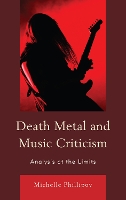 Book Cover for Death Metal and Music Criticism by Michelle Phillipov