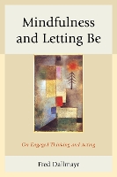 Book Cover for Mindfulness and Letting Be by Fred Dallmayr