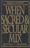 Book Cover for When Sacred and Secular Mix by Stephen V. Monsma