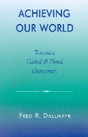 Book Cover for Achieving Our World by Fred Dallmayr