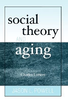 Book Cover for Social Theory and Aging by Jason L. Powell