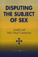 Book Cover for Disputing the Subject of Sex by Cris Mayo