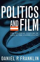 Book Cover for Politics and Film by Daniel P. Franklin