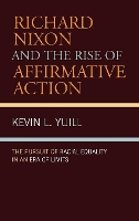 Book Cover for Richard Nixon and the Rise of Affirmative Action by Kevin Yuill