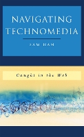 Book Cover for Navigating Technomedia by Sam Han