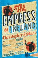 Book Cover for The Empress Of Ireland by Christopher Robbins