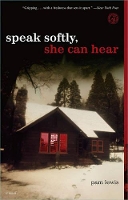 Book Cover for Speak Softly, She Can Hear by Pam Lewis