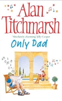 Book Cover for Only Dad by Alan Titchmarsh