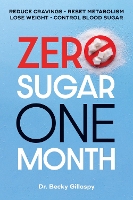Book Cover for Zero Sugar / One Month by Becky Gillaspy