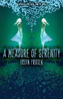 Book Cover for A Measure of Serenity by Bryan Prosek