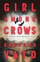 Book Cover for Girl Among Crows by Brendon Vayo