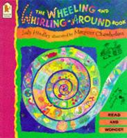 Book Cover for Wheeling & Whirling Around Book by Hindley Judy, Chamberlain Margaret