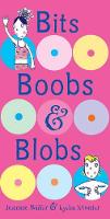 Book Cover for Bits, Boobs and Blobs by Jeanne Willis