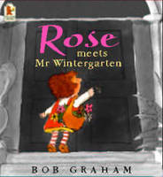 Book Cover for Rose Meets Mr Wintergarten by Bob Graham