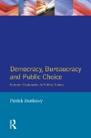 Book Cover for Democracy, Bureaucracy and Public Choice by Patrick Dunleavy