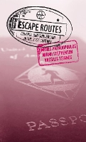 Book Cover for Escape Routes by Dimitris Papadopoulos, Niamh Stephenson, Vassilis Tsianos
