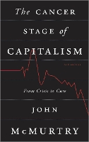 Book Cover for The Cancer Stage of Capitalism by John McMurtry