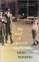 Book Cover for The End of Jewish Modernity by Enzo Traverso