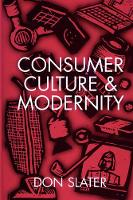 Book Cover for Consumer Culture and Modernity by Don Slater