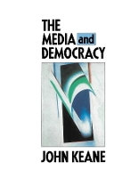 Book Cover for The Media and Democracy by John Keane