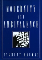 Book Cover for Modernity and Ambivalence by Zygmunt (Universities of Leeds and Warsaw) Bauman