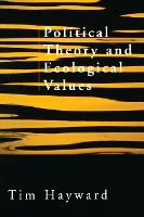 Book Cover for Political Theory and Ecological Values by Tim Hayward