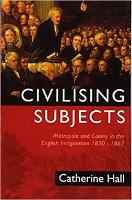 Book Cover for Civilising Subjects by Catherine Hall