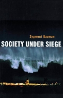 Book Cover for Society under Siege by Zygmunt Universities of Leeds and Warsaw Bauman