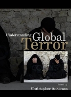 Book Cover for Understanding Global Terror by Christopher (London School of Economics and Political Science) Ankersen