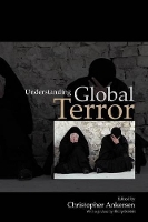 Book Cover for Understanding Global Terror by Christopher (London School of Economics and Political Science) Ankersen
