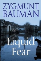 Book Cover for Liquid Fear by Zygmunt (Universities of Leeds and Warsaw) Bauman