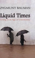 Book Cover for Liquid Times by Zygmunt Universities of Leeds and Warsaw Bauman