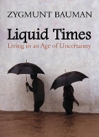 Book Cover for Liquid Times by Zygmunt (Universities of Leeds and Warsaw) Bauman