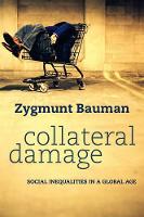 Book Cover for Collateral Damage by Zygmunt (Universities of Leeds and Warsaw) Bauman