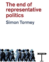 Book Cover for The End of Representative Politics by Simon Tormey