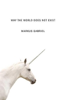 Book Cover for Why the World Does Not Exist by Markus Gabriel