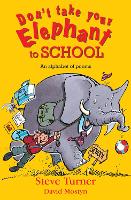 Book Cover for Don't Take Your Elephant to School by Steve Turner